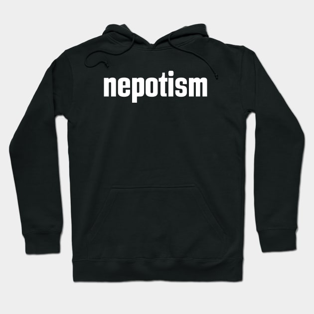 Nepotism Hoodie by ProjectX23Red